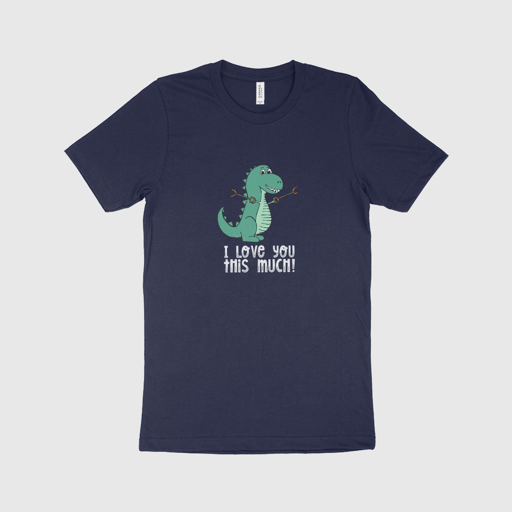 I Love You This Much Dinosaur T-Shirt Made in USA