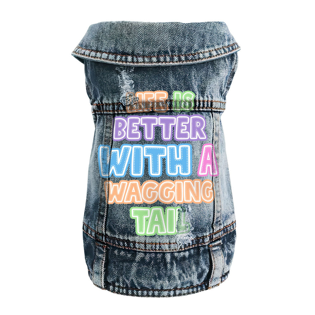 Life Is Better With a Wagging Tail Dog Denim Vest - Print Dog Denim Jacket - Art Dog Clothing