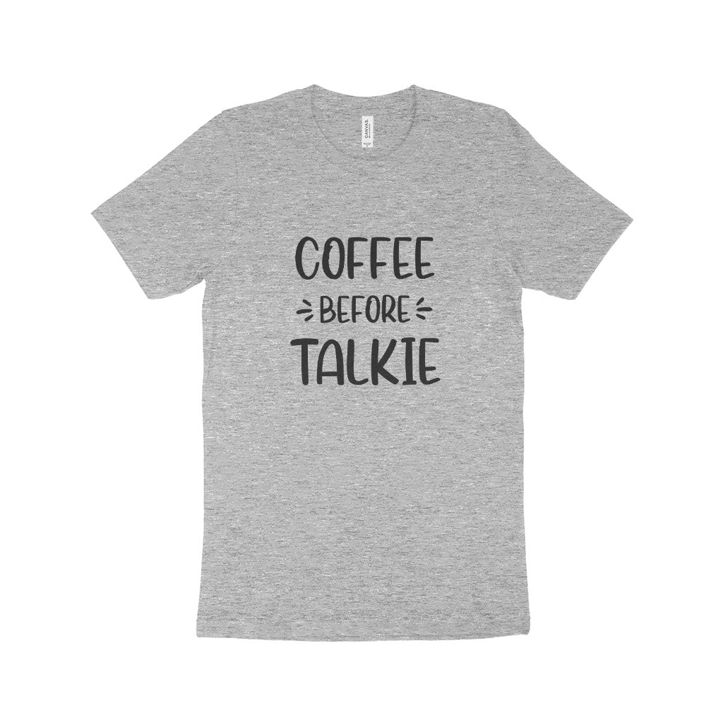 Coffee Before Talkie Unisex Jersey T-Shirt Made in USA