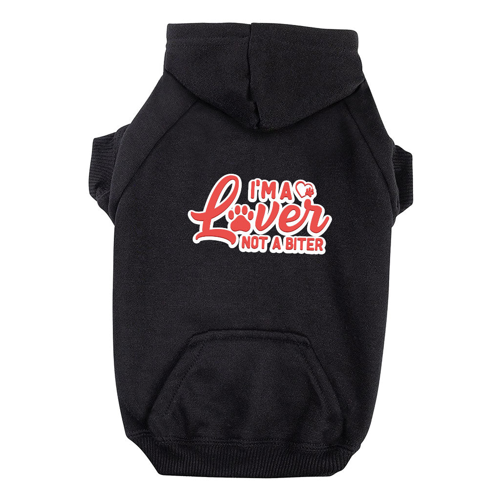 I'm a Lover Not a Biter Dog Hoodie with Pocket - Funny Dog Coat - Phrase Dog Clothing