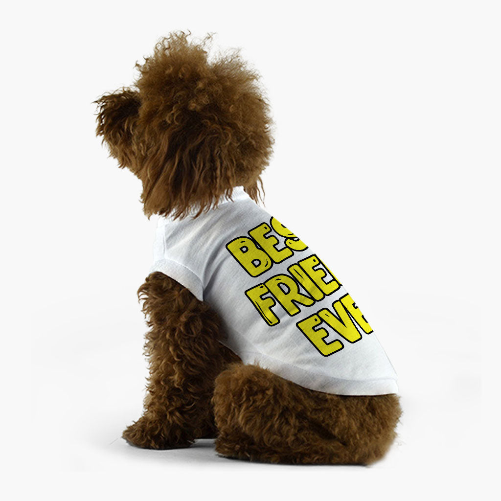 Best Friend Ever Dog T-Shirt - Cute Design Dog Shirt - Best Print Dog Clothing