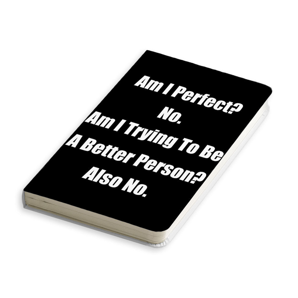 Am I Perfect No Journal - Funny Notebook - Best Design Journal