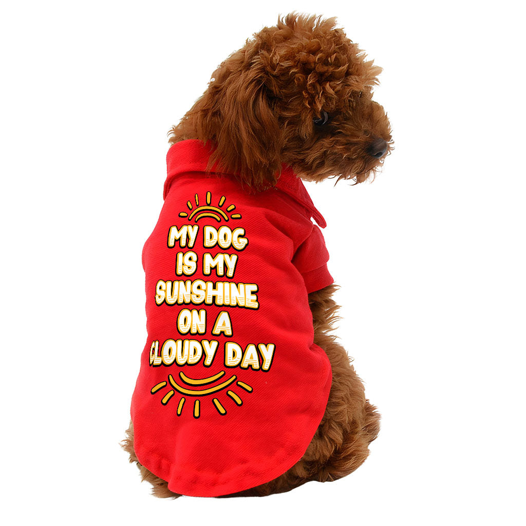 My Dog Is My Sunshine Dog Polo Shirt - Phrase Dog T-Shirt - Cute Dog Clothing