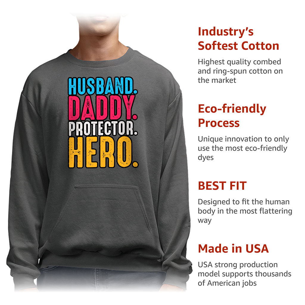 Husband Daddy Protector Hero Sweatshirt with Pocket - Cool Crewneck Sweatshirt - Printed Sweatshirt