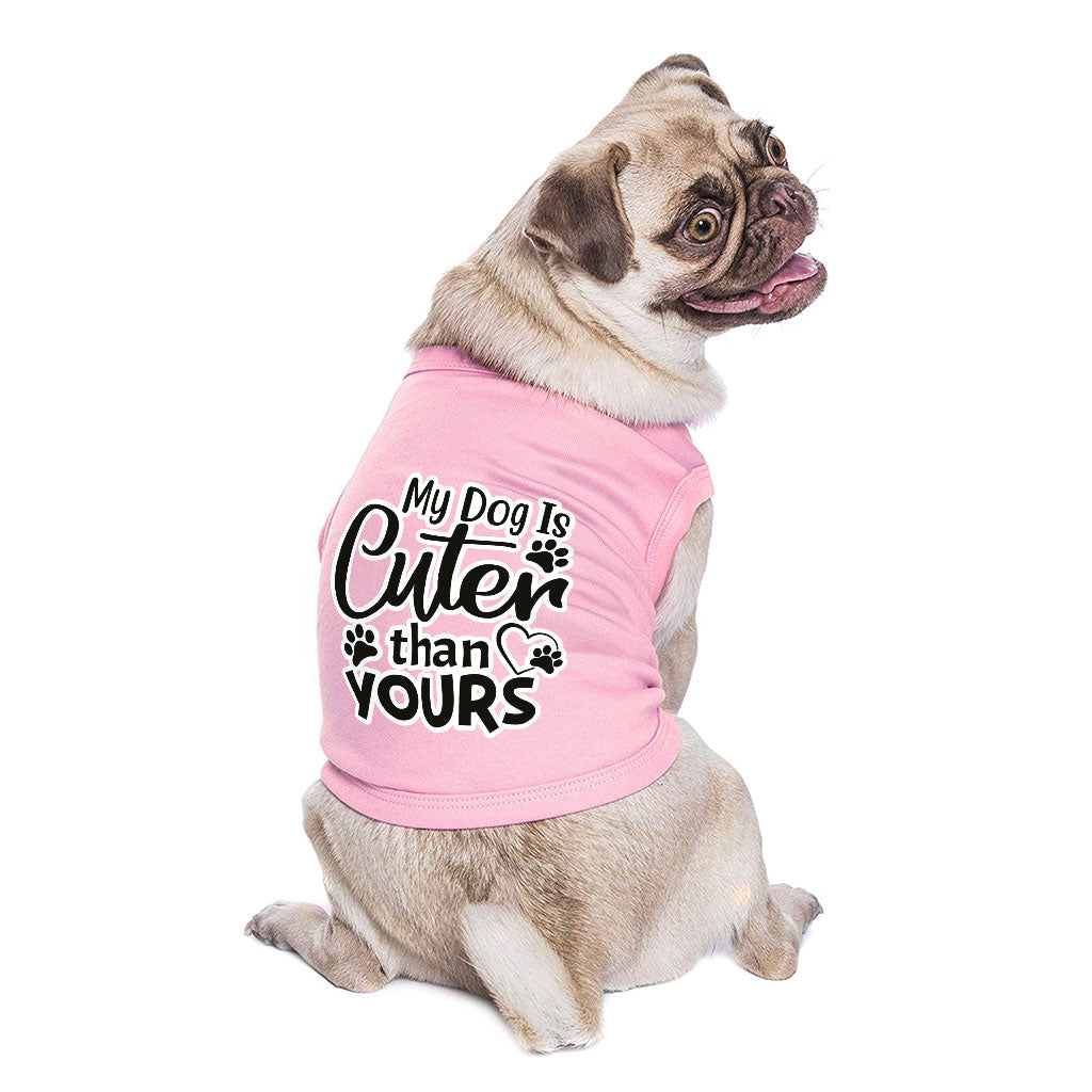 My Dog Is Cuter Than Yours Dog Sleeveless Shirt - Cute Dog Shirt - Art Dog Clothing