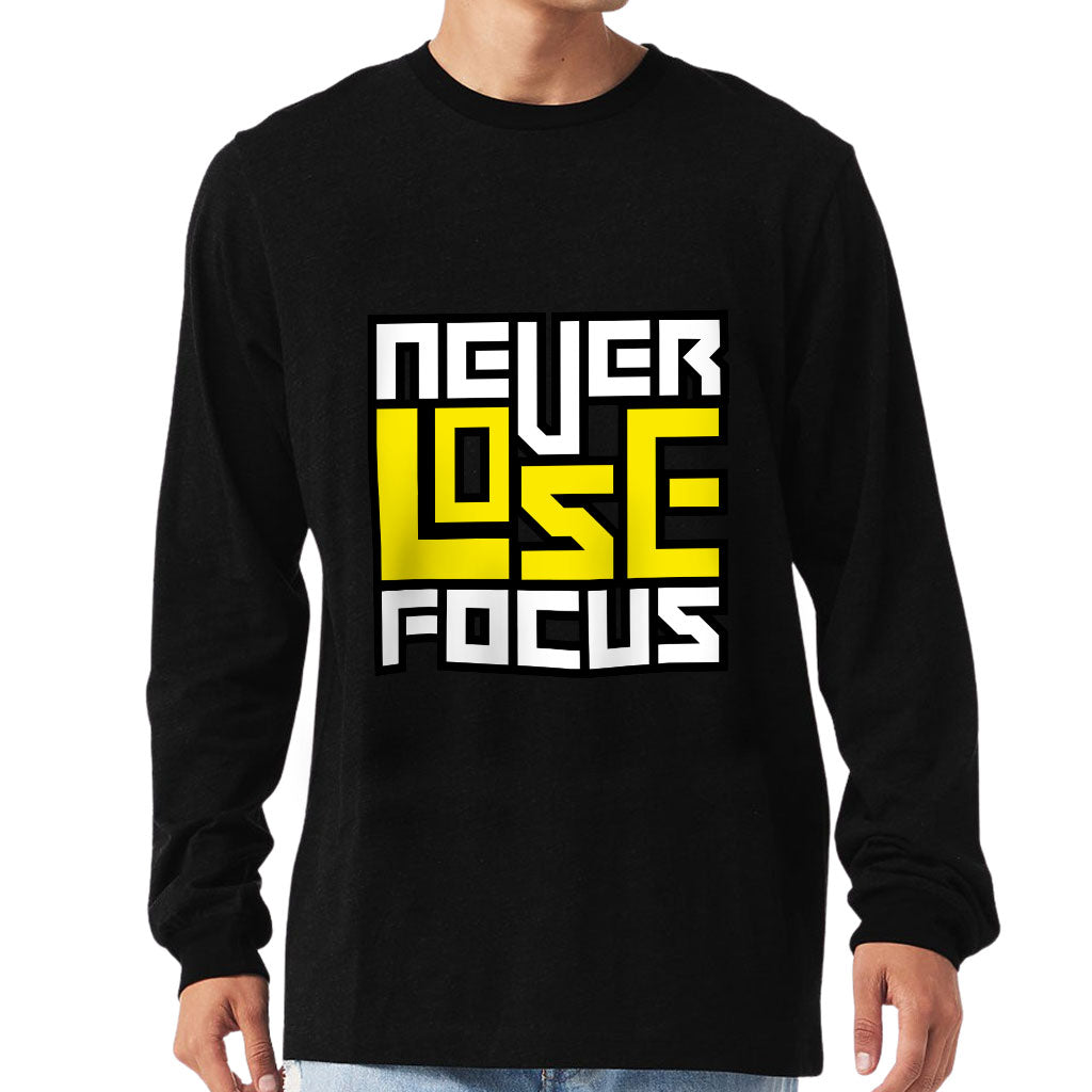 Never Lose Focus Long Sleeve T-Shirt - Inspirational T-Shirt - Printed Long Sleeve Tee