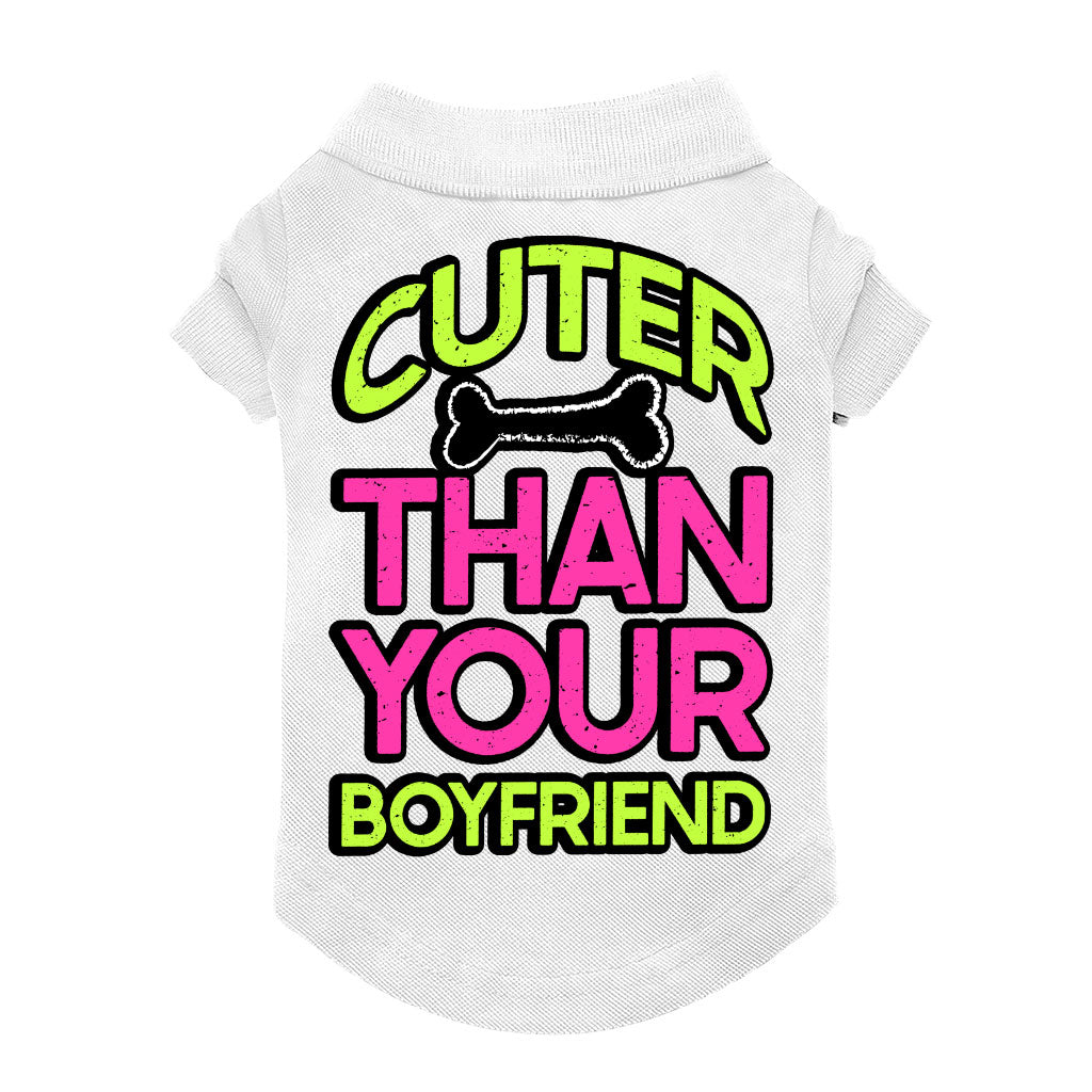 Cuter Than Your Boyfriend Dog Polo Shirt - Funny Dog T-Shirt - Colorful Dog Clothing