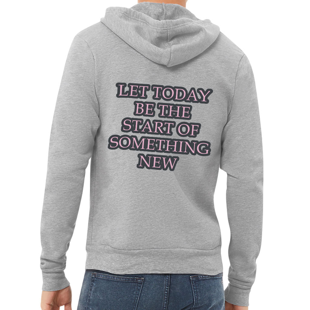 Start Of Something New Full-Zip Hoodie - Motivational Hooded Sweatshirt - Themed Hoodie