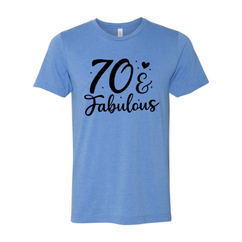 Seventy And Fabulous T-shirt