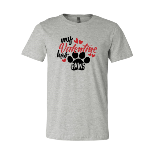 My Valentine Has Paws Shirt