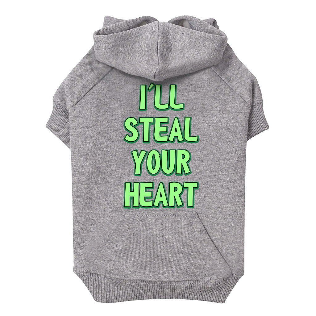 I'll Steal Your Heart Dog Hoodie with Pocket - Art Print Dog Coat - Word Design Dog Clothing