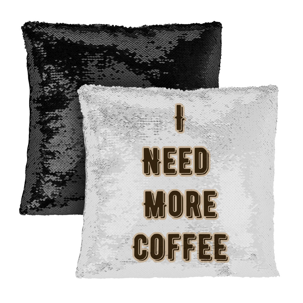 Coffee Themed Sequin Pillow Case - Cute Quote Pillow Case - Cool Trendy Pillowcase