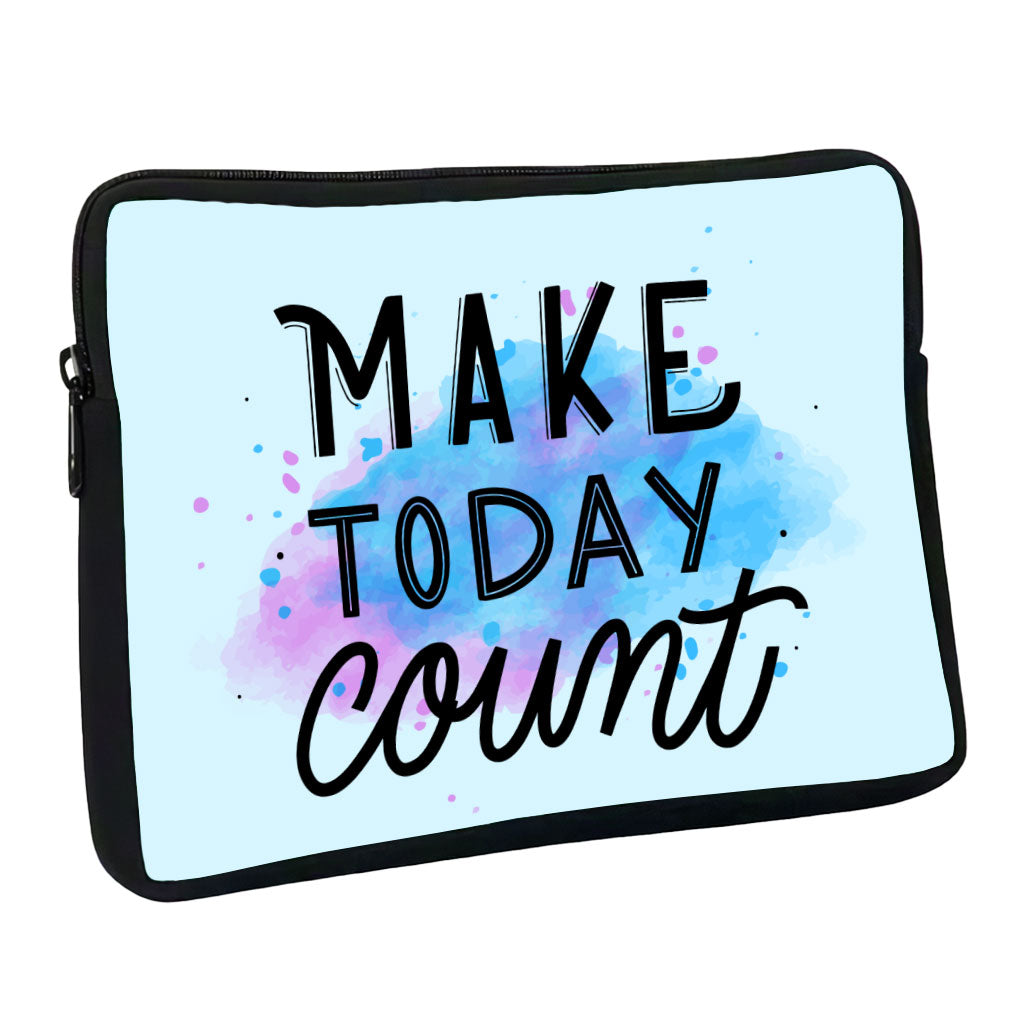 Make Today Count MacBook Pro 16" Sleeve - Best Design Laptop Sleeve - Cute MacBook Sleeve