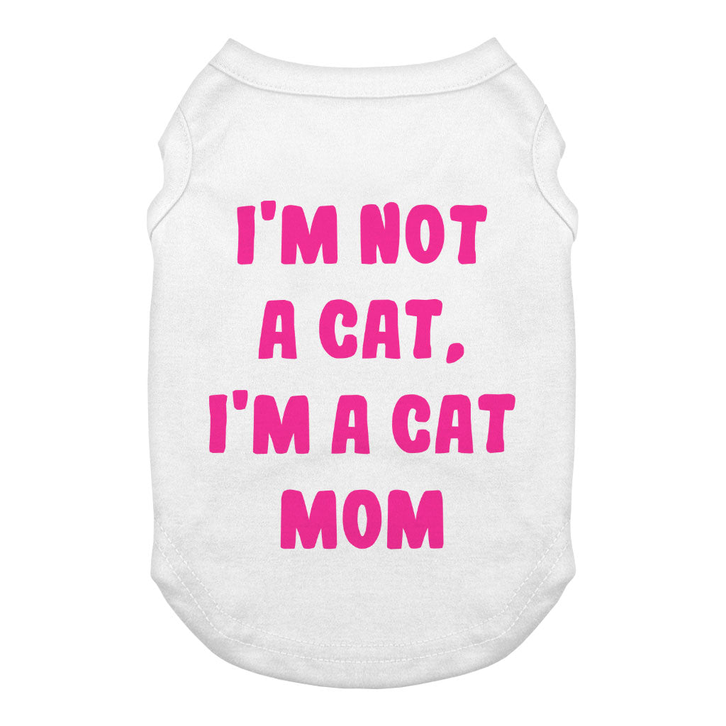 I'm Not a Cat Dog Tank - Cute Dog T-Shirt - Printed Dog Clothing