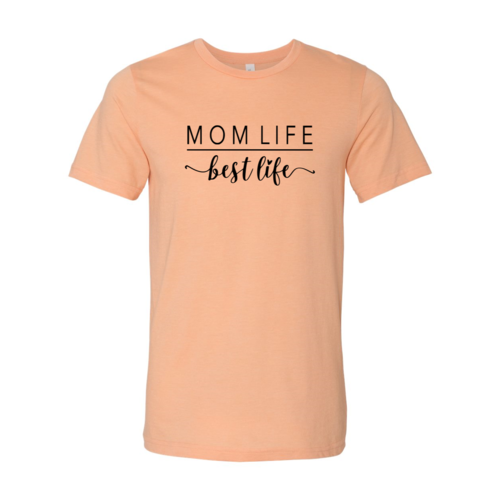 DT0216 Mom Life Best Life Shirt