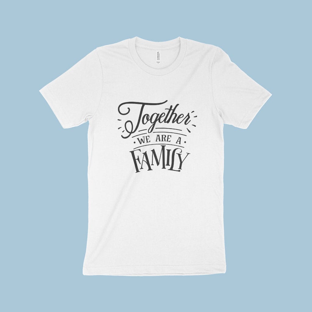 Together We Are A Family Unisex Jersey T-Shirt Made in USA