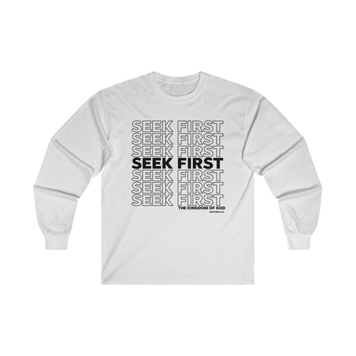 Seek First Long Sleeve Tee, Matthew 6:33 Shirt,