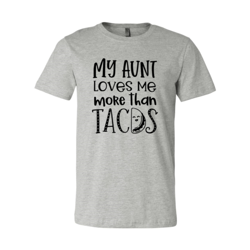 DT0977 My Aunt Loves me more than tacos