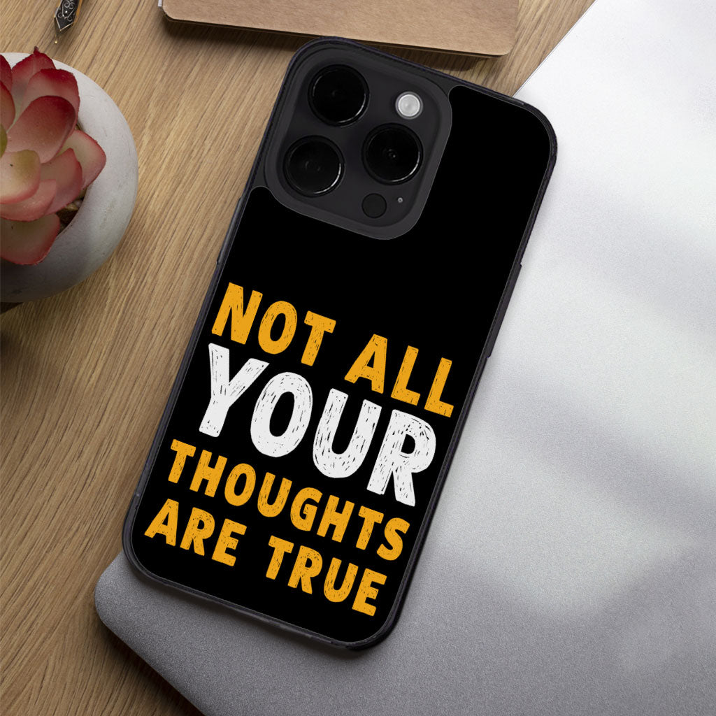 Not All Your Thoughts iPhone 14 Pro Case - Quote Phone Case for iPhone 14 Pro - Printed iPhone 14 Pro Case