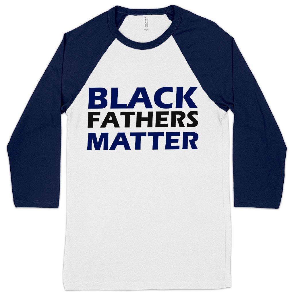 Black Fathers Matter Baseball T-Shirt - Black Father's Day T-Shirts