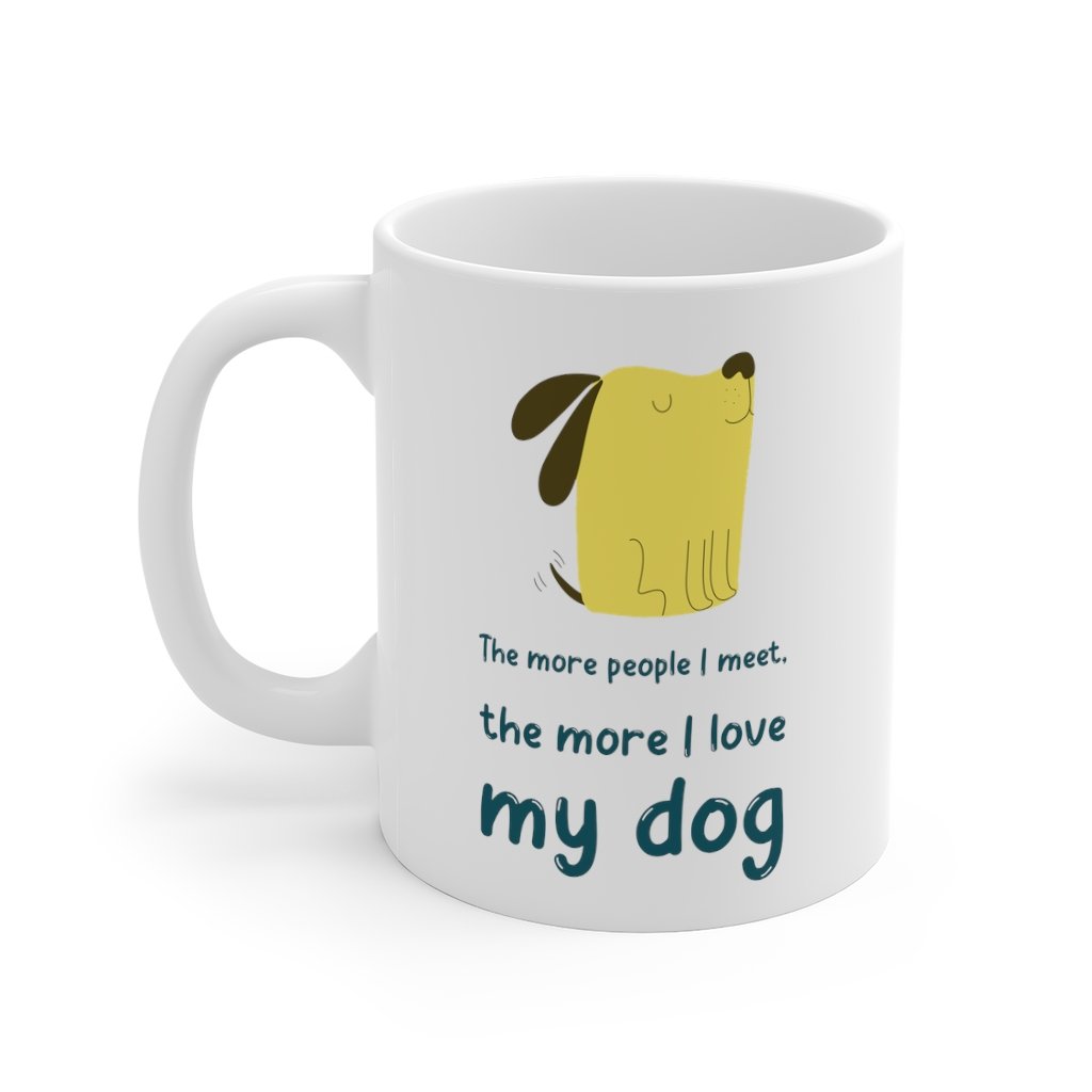 The More People I Meet, The More I Love My Dog Mug | Yellow Pandora