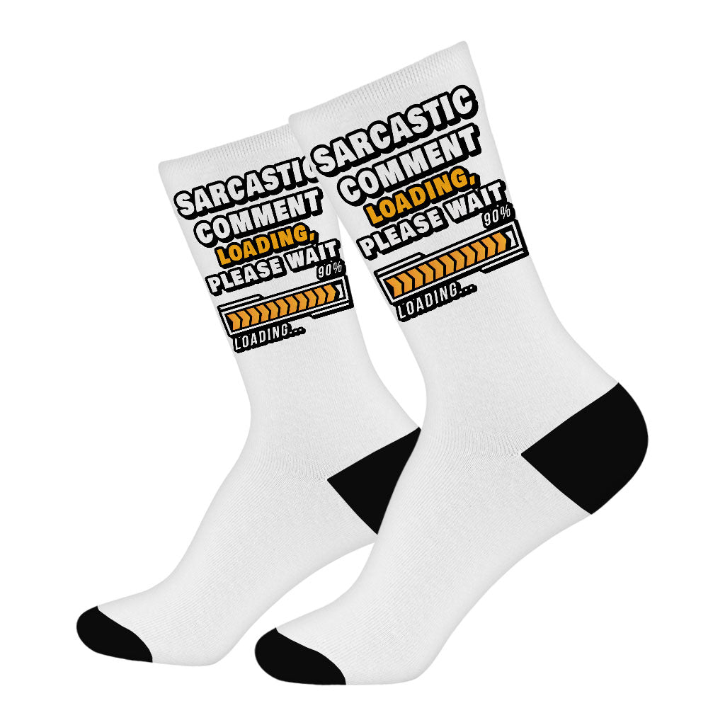 Sarcastic Comment Loading Please Wait Socks - Funny Novelty Socks - Quote Crew Socks