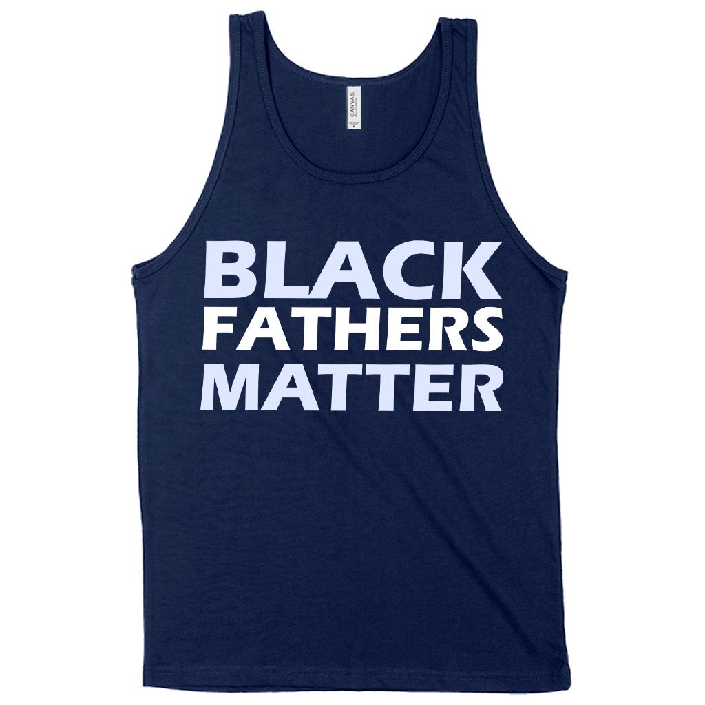 Black Fathers Matter Tank - Black Father's Day Tanks