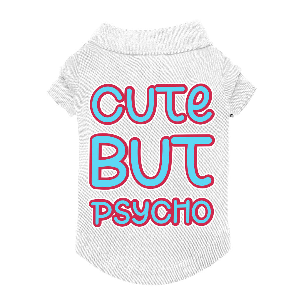 Cute but Psycho Dog Polo Shirt - Beautiful Dog T-Shirt - Phrase Dog Clothing