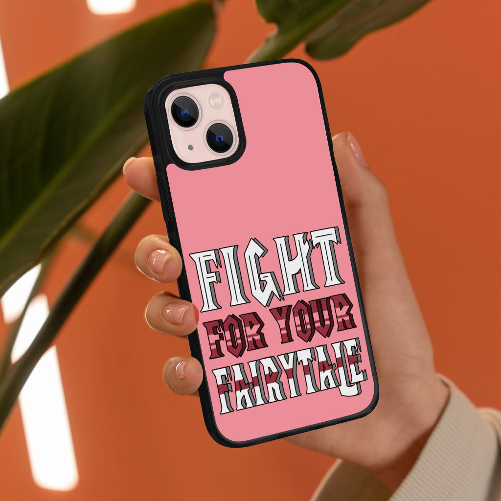 Fight for Your Fairytale iPhone 13 Case - Best Design Phone Case for iPhone 13 - Trendy iPhone 13 Case