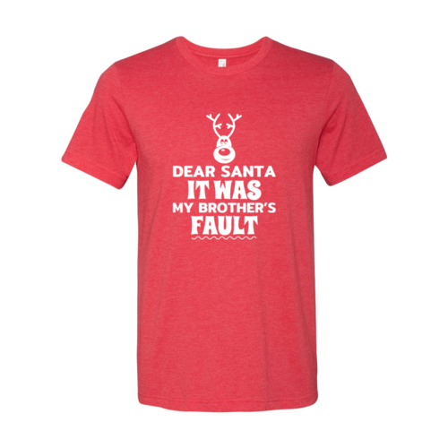 Dear Santa It Was My Brother Fault Shirt