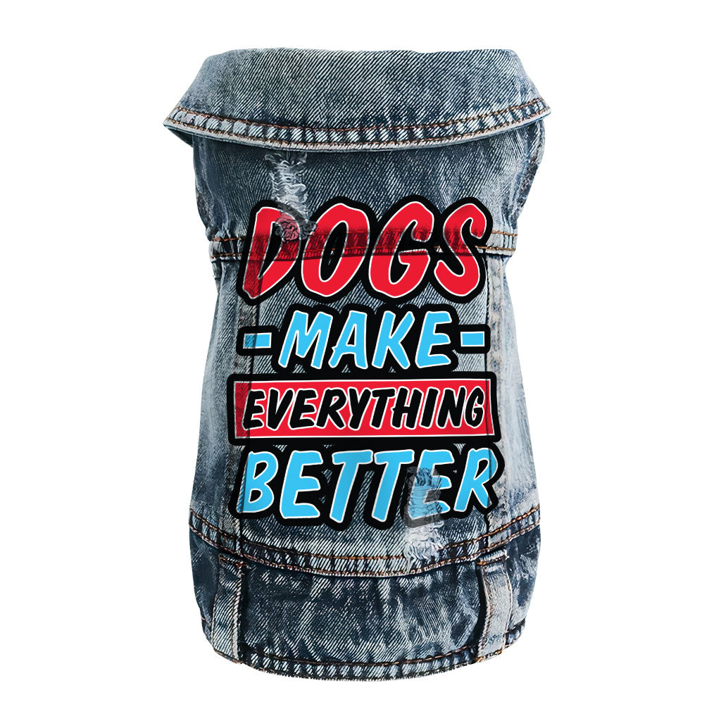 Dogs Make Everything Better Dog Denim Vest - Print Dog Denim Jacket - Quote Dog Clothing