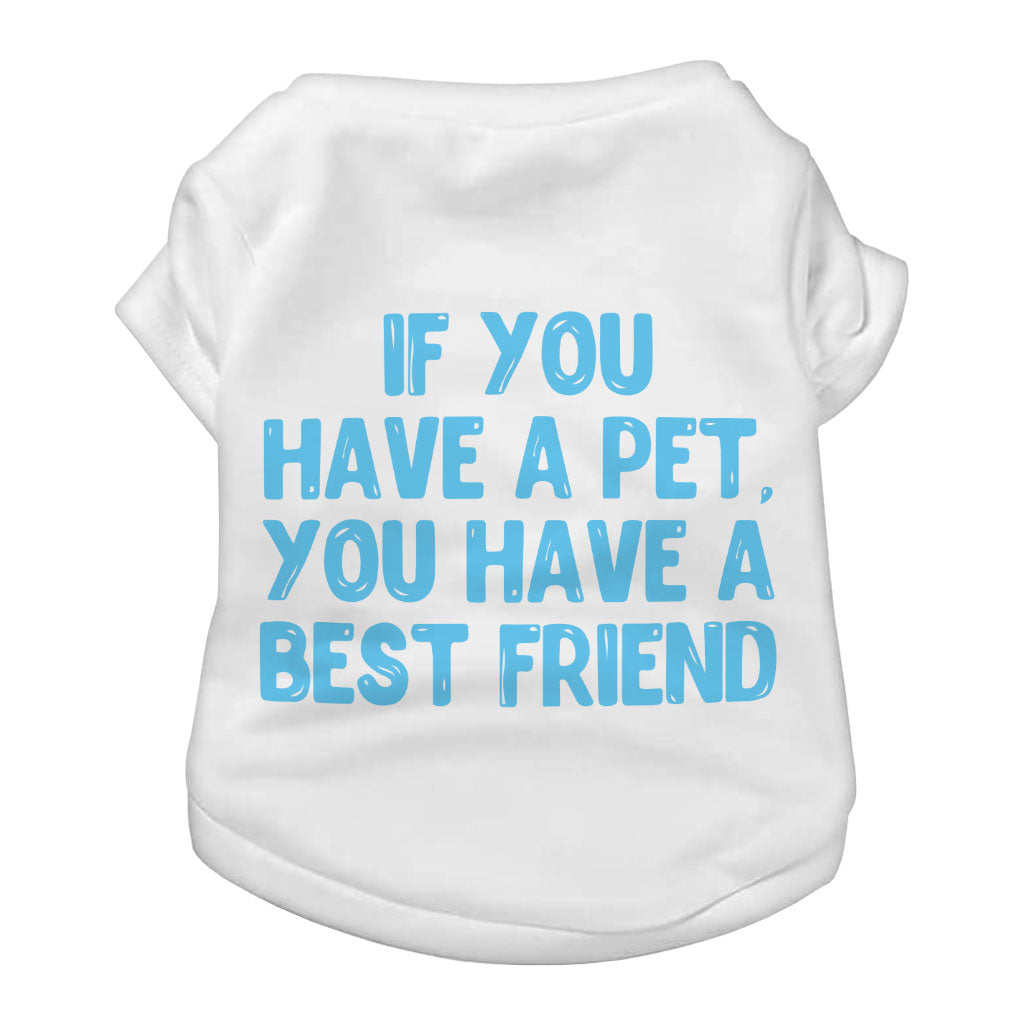 Cute Design Dog T-Shirt - Quote Dog Shirt - Best Print Dog Clothing