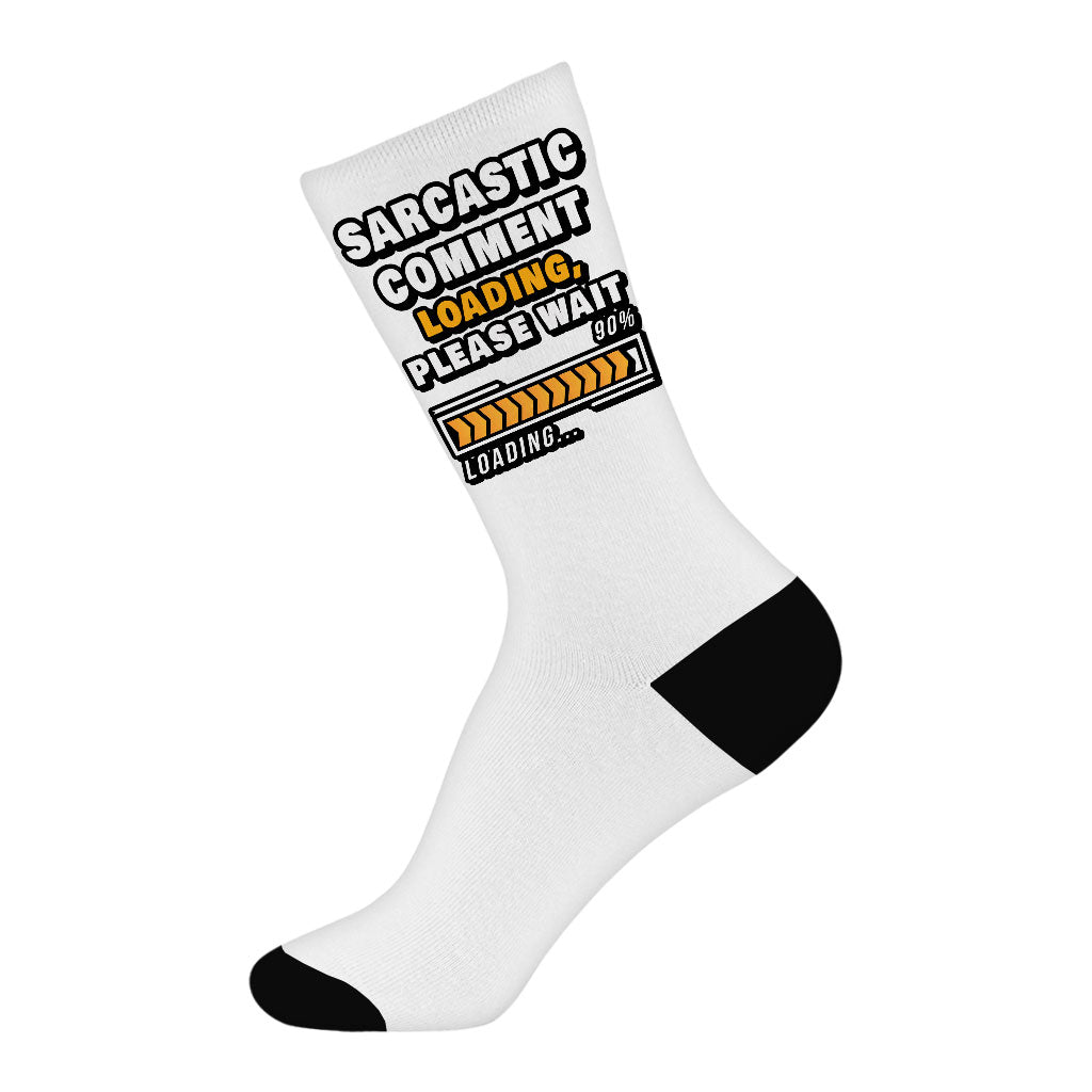 Sarcastic Comment Loading Please Wait Socks - Funny Novelty Socks - Quote Crew Socks