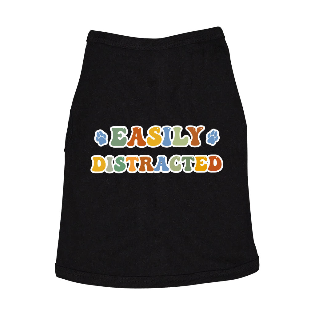 Easily Distracted Dog Sleeveless Shirt - Themed Dog Shirt - Colorful Dog Clothing