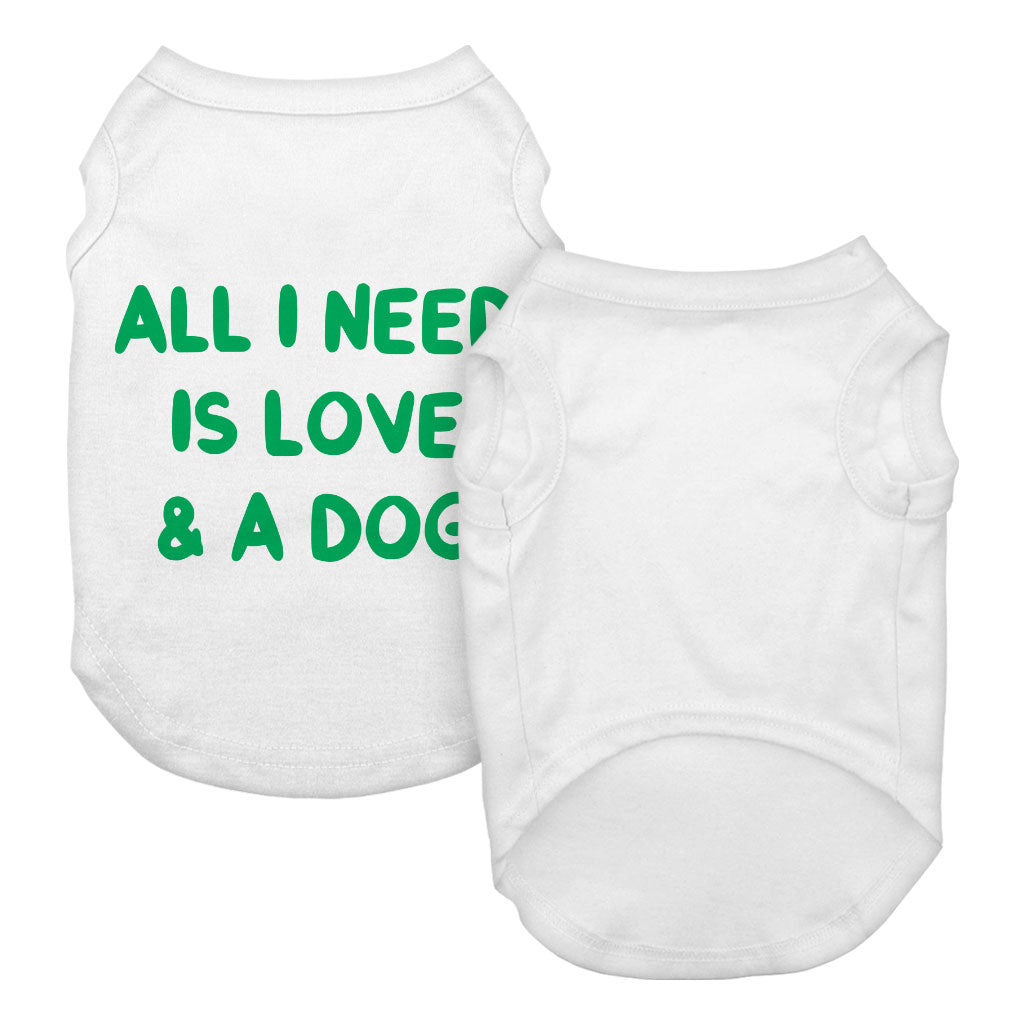 All I Need is Love and a Dog Dog Tank - Cute Dog T-Shirt - Graphic Dog Clothing