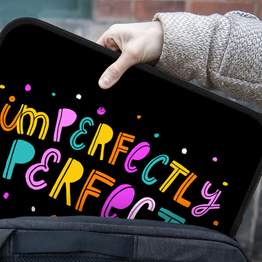 Imperfectly Perfect iPad Sleeve - Funny Tablet Sleeve - Best Carrying Case