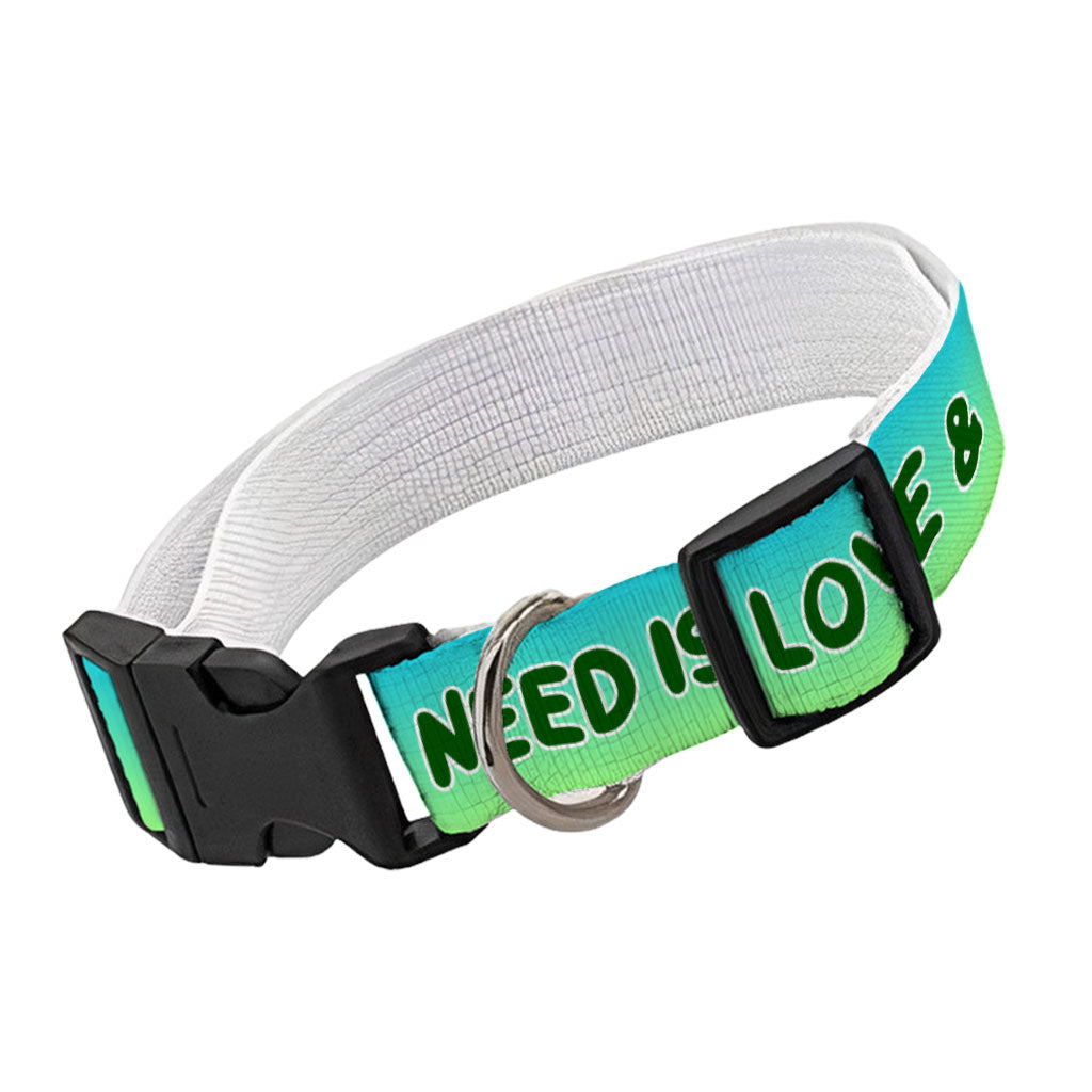 All I Need is Love and a Dog Pet Collar - Cute Dog Collar - Graphic Dog Collar