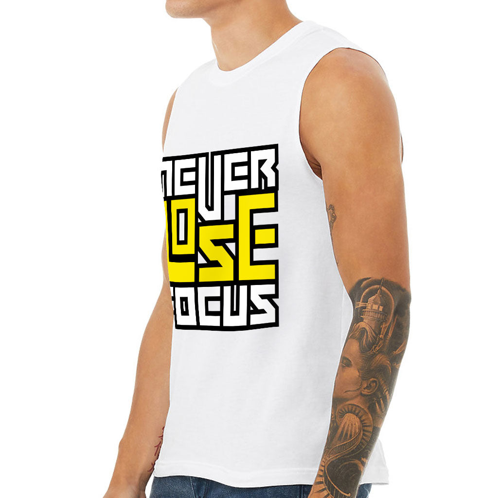 Never Lose Focus Men's Muscle Tank - Inspirational Men's Sleeveless T-Shirt - Printed Tank