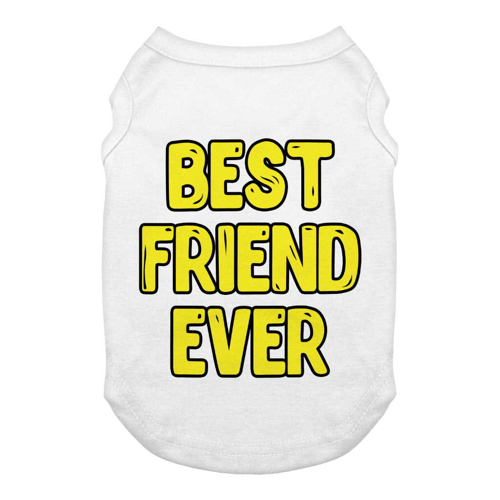 Best Friend Ever Dog Tank - Cute Design Dog T-Shirt - Best Print Dog Clothing