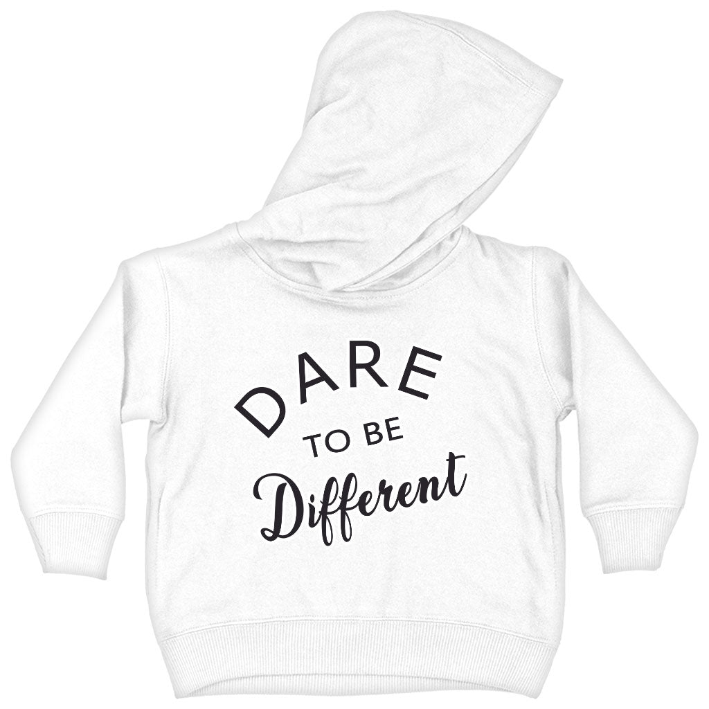 Dare to Be Different Toddler Hoodie - Cool Toddler Hooded Sweatshirt - Graphic Kids' Hoodie