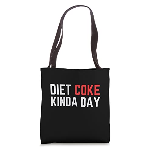 Diet Coke Kinda Day Fitness Lose Weight Tote Bag