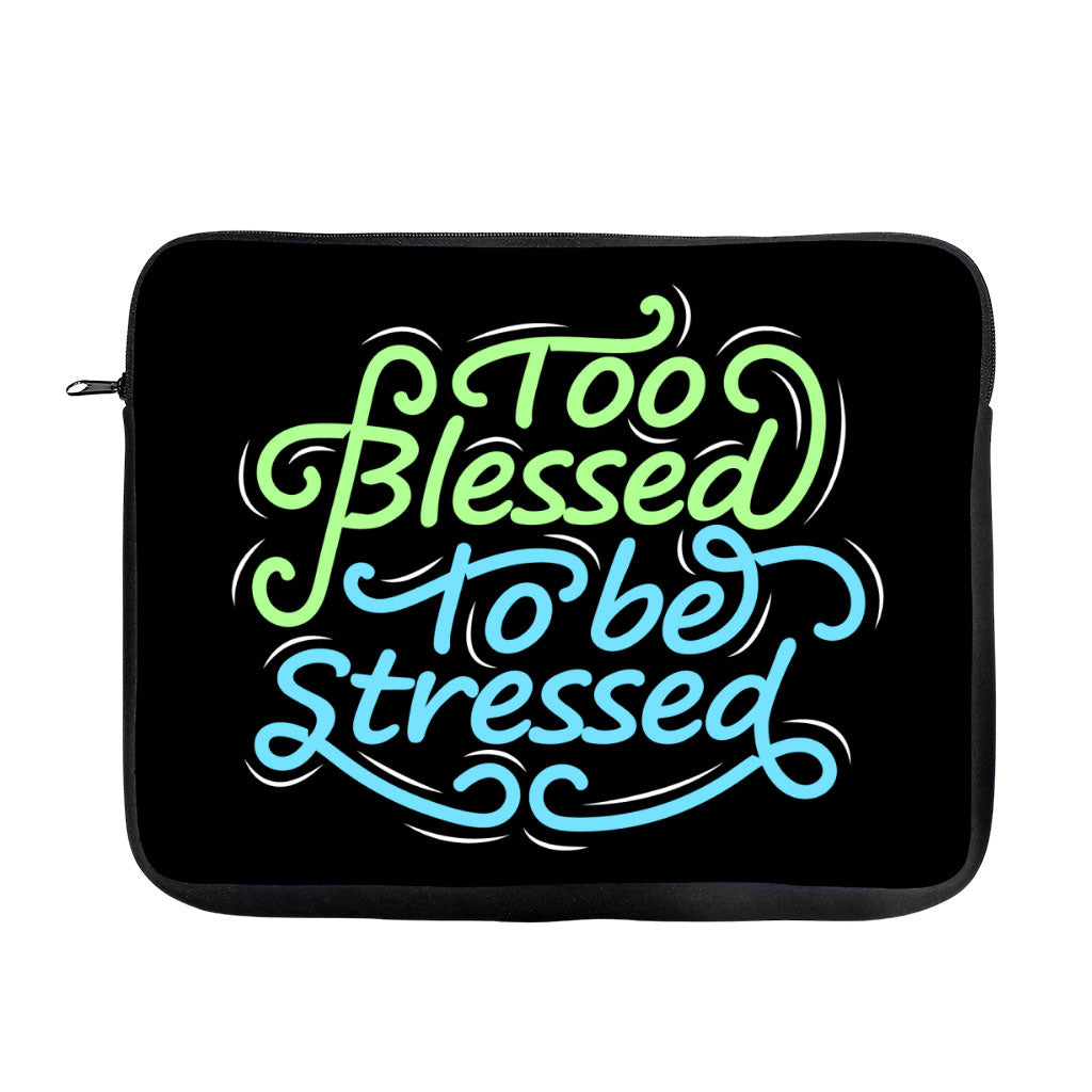 Too Blessed to Be Stressed MacBook Pro 16" Two-Sided Sleeve - Funny Laptop Sleeve - Creative MacBook Sleeve