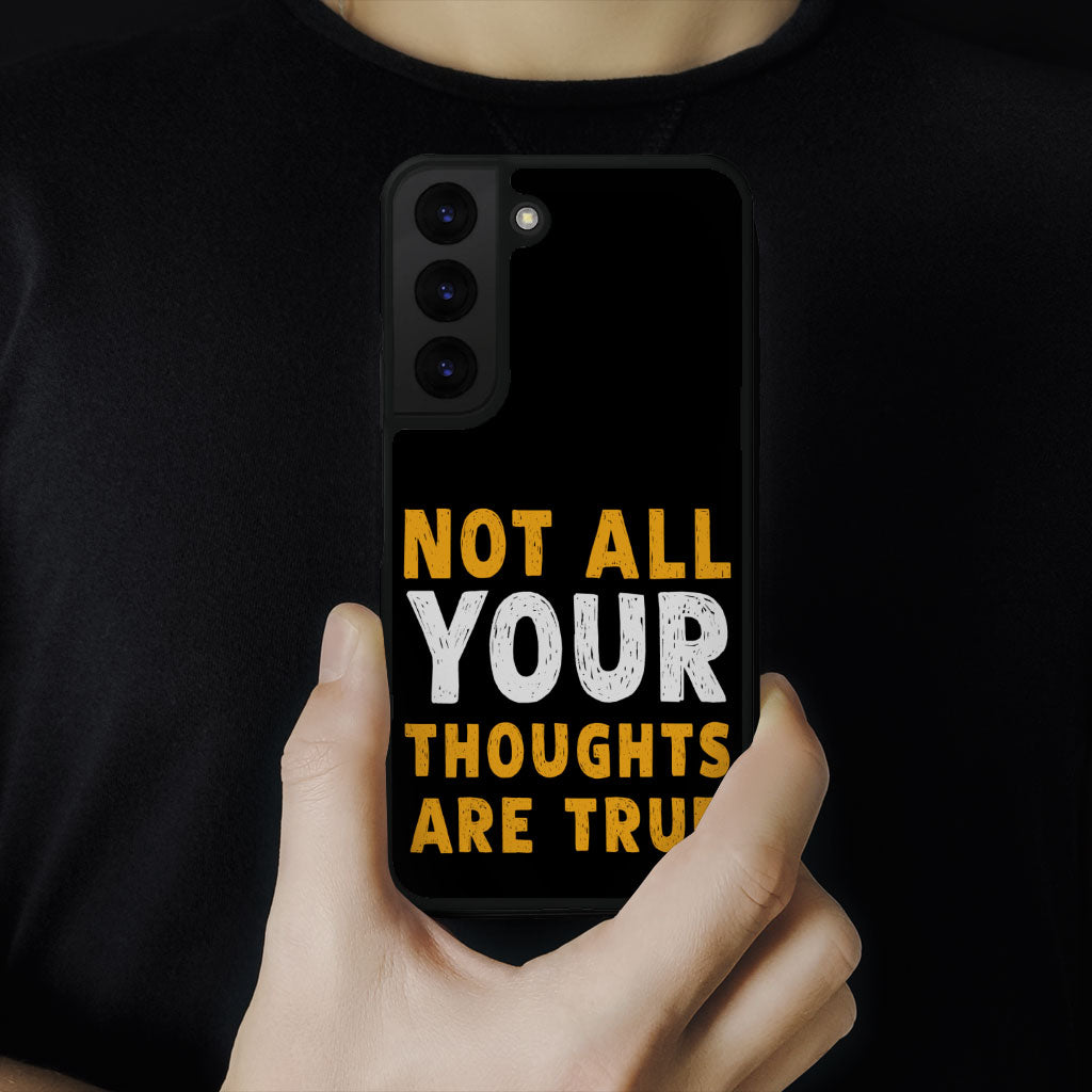 Not All Your Thoughts Samsung S22 Plus Phone Case - Quote Phone Case for Samsung S22 Plus - Printed Samsung S22 Plus Phone Case