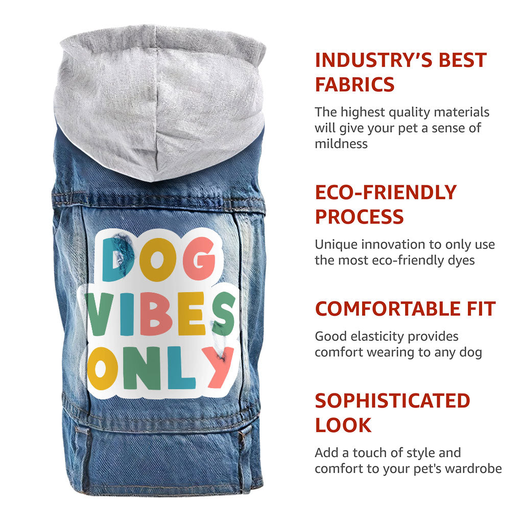 Dog Vibes Only Dog Denim Jacket - Word Art Dog Denim Coat - Cute Dog Clothing