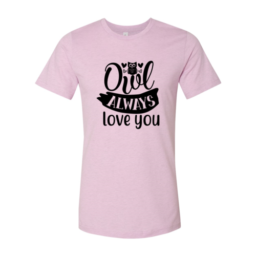 Owl Always Love You Shirt