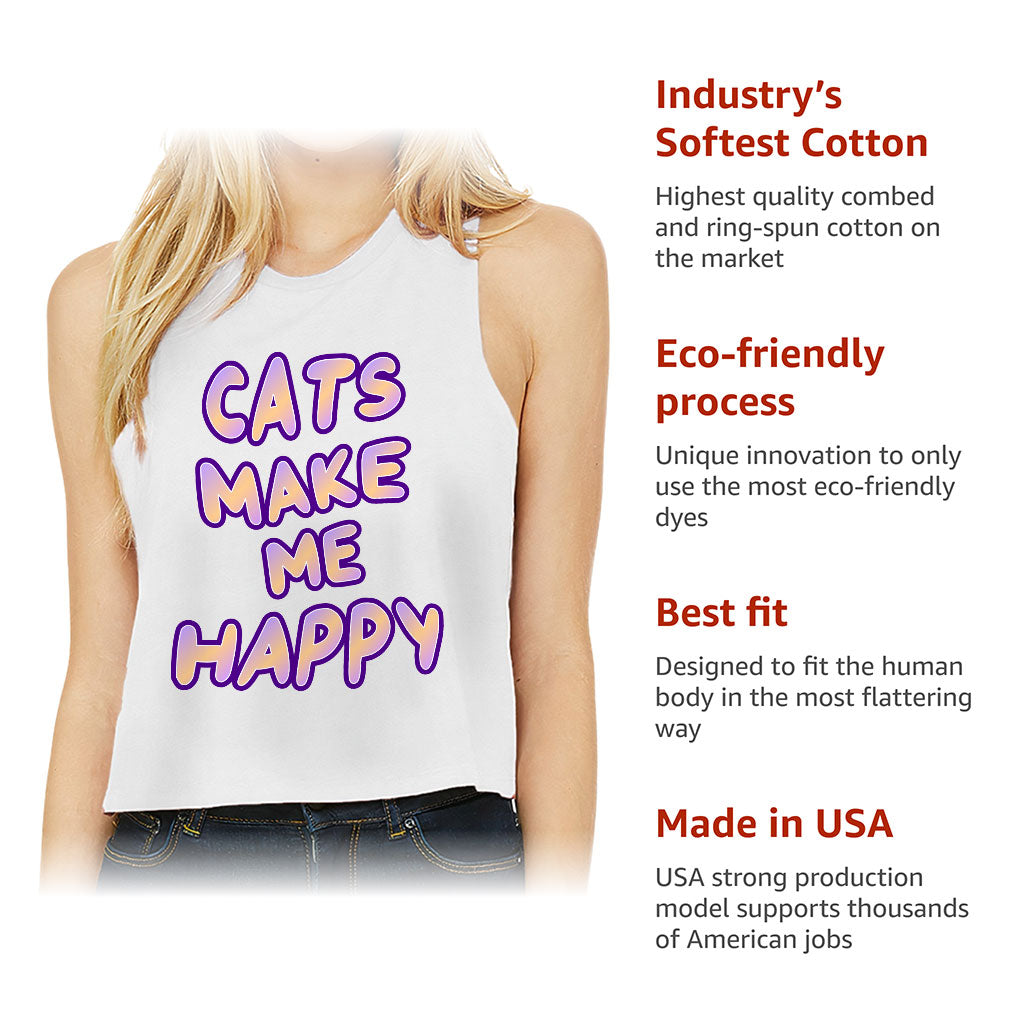 Cats Make Me Happy Racerback Cropped Tank - Cute Women's Tank - Best Design Tank Top