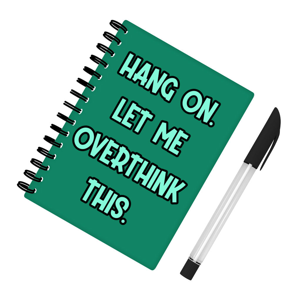 Funny Quote Spiral Notebook - Cool Notebook - Best Print Notebook