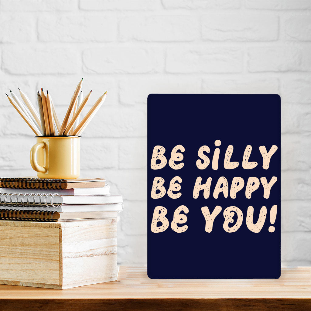 Be Happy Metal Photo Prints - Be You Decor Pictures - Cool Trendy Decor Pictures