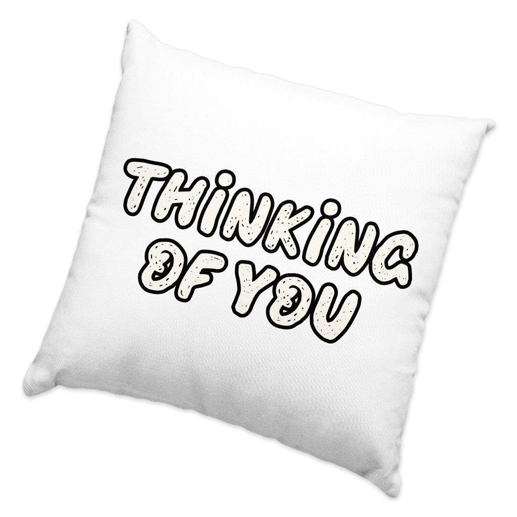 Thinking Of You Square Pillow Cases - Cute Pillow Covers - Trendy Pillowcases