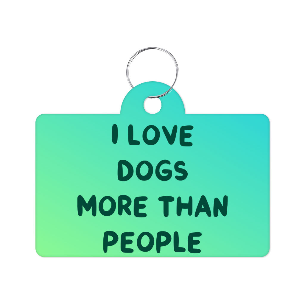 I Love Dogs Pet ID Tag - Printed Pet Tag - Quotes Pet ID Tag